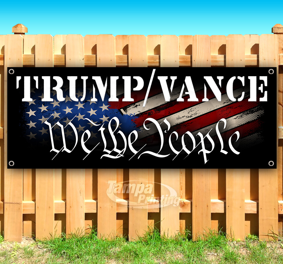 TRUMP VANCE 2024 WE THE PEOPLE MAGA FJB Banner Flag Sign Vinyl SB00043