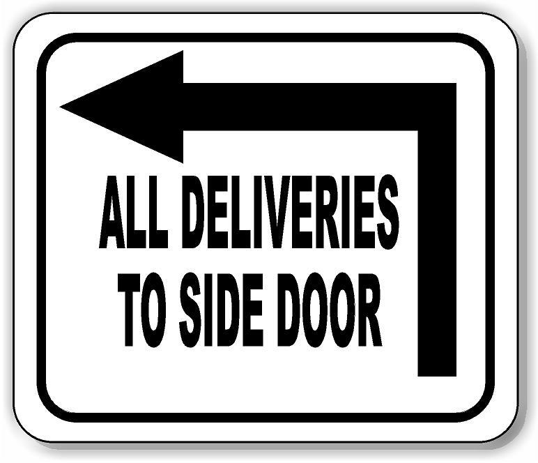 ALL DELIVERIES TO SIDE DOOR UP & LEFT ARROW Aluminum Composite Sign