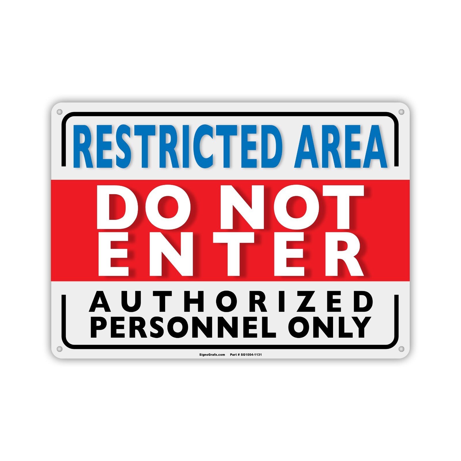 SIGNOGRAFX Private Property Restricted Area, Authorize Personnel 10”x14”SignOnly
