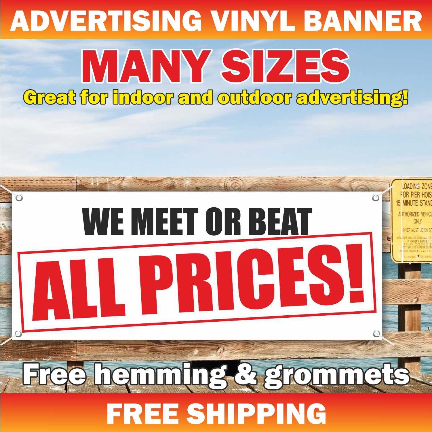 WE MEET OR BEAT ALL PRICES Advertising Banner Vinyl Mesh Sign sale low discount