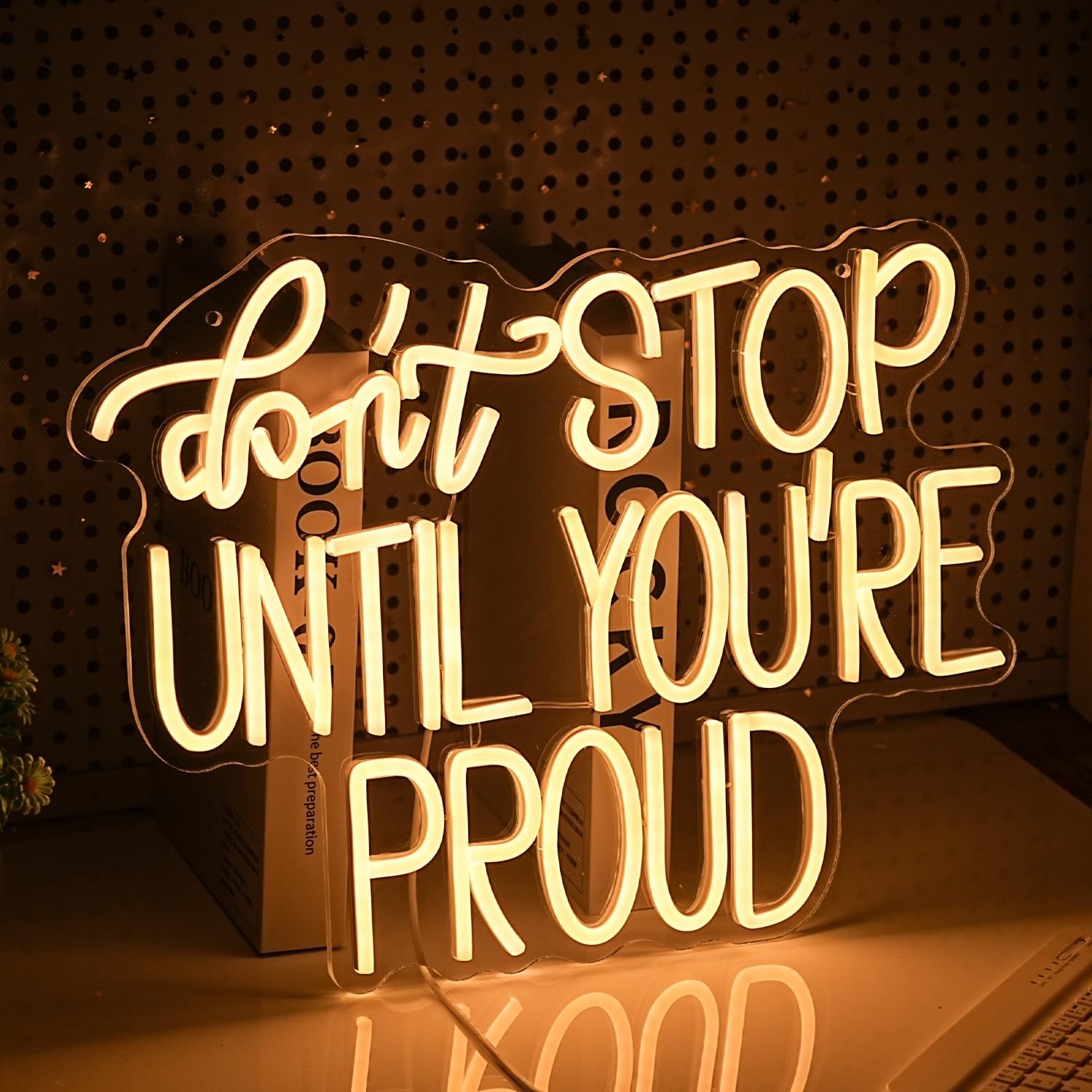 Don’t Stop Until You Are Proud Neon Sign Warm White LED Neon Light Dimmable U…