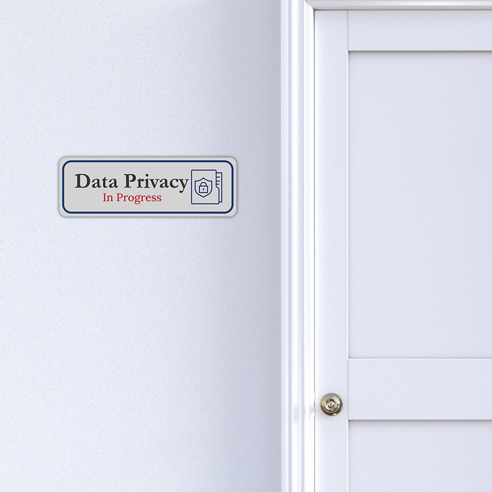 Standard Plus Data Privacy In Progress Wall or Door Sign
