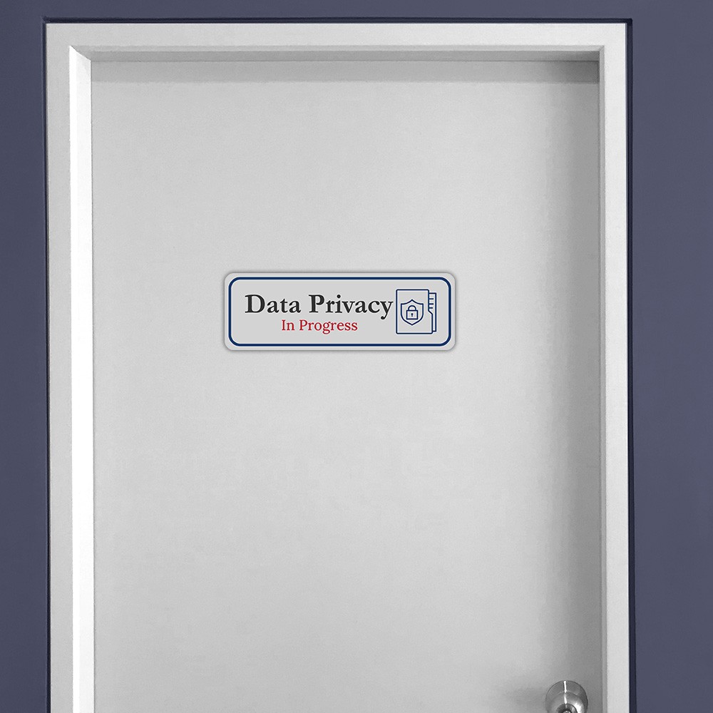 Standard Plus Data Privacy In Progress Wall or Door Sign
