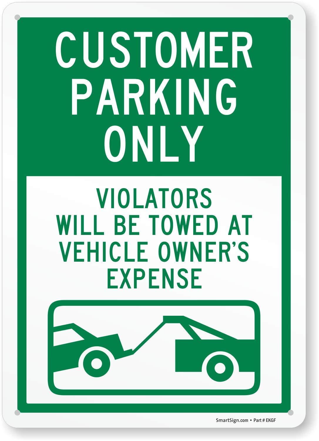 “Customer Parking Only – Violators Will Be Towed At Vehicle Owner’s Expense” …
