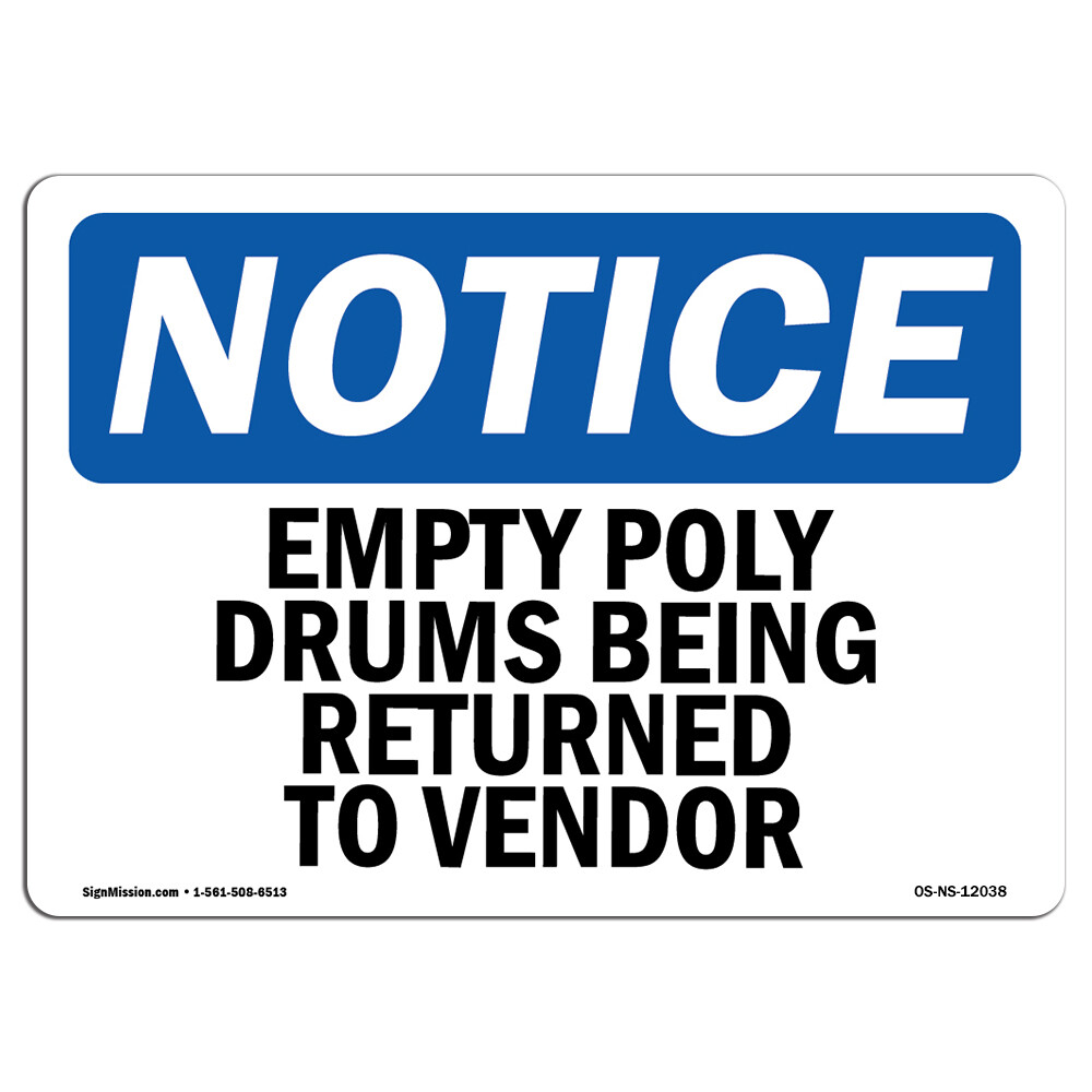 Empty Poly Drums Being Returned To Vendor OSHA Notice Sign Metal Plastic Decal