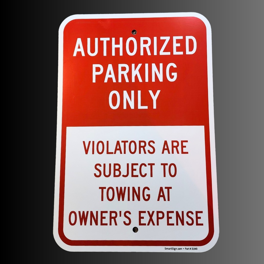 Authorized Parking Only Violators Subject To Towing” Sign By | 12″ X 18″ Al