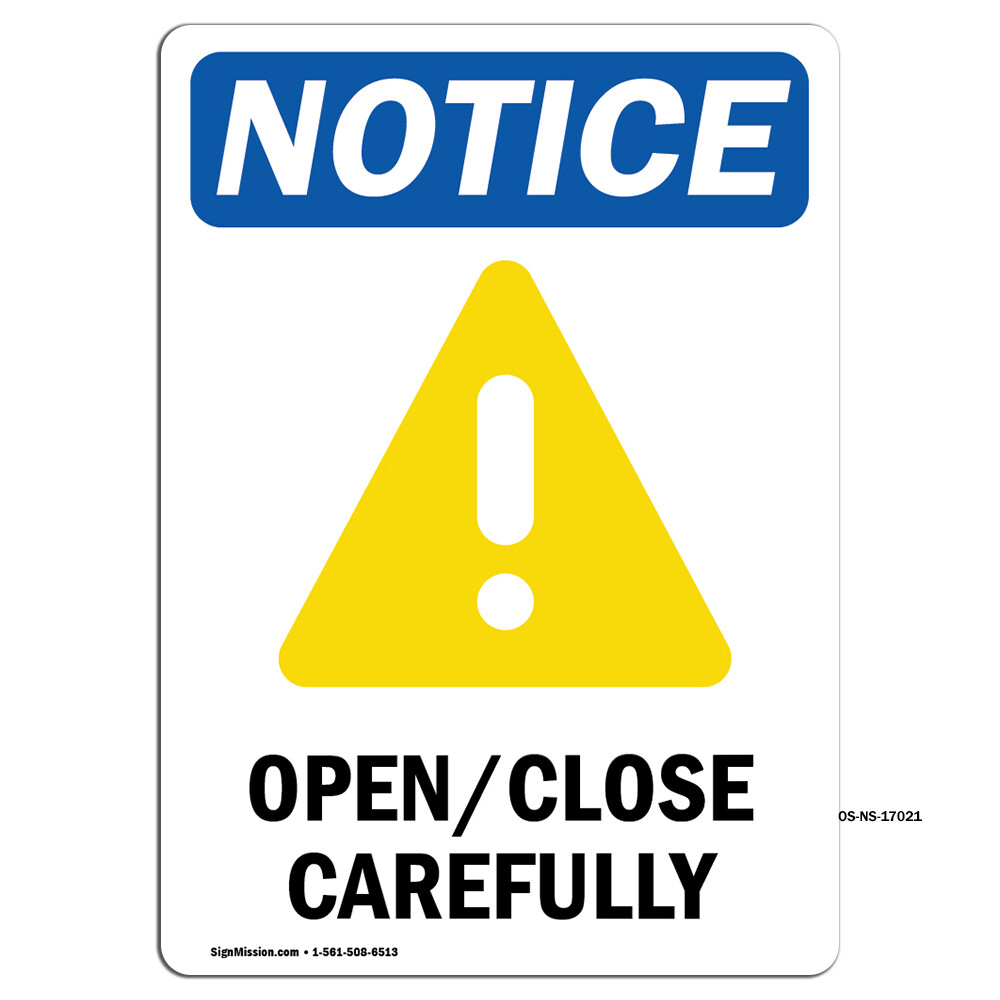 OpenClose Carefully With Symbol OSHA Notice Sign Metal Plastic Decal