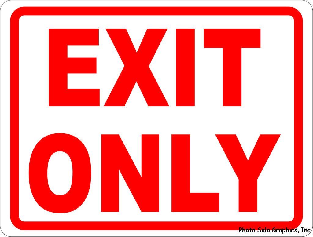 Exit Only Sign. Size Options. Inform for Safety for Exiting Not Entering.