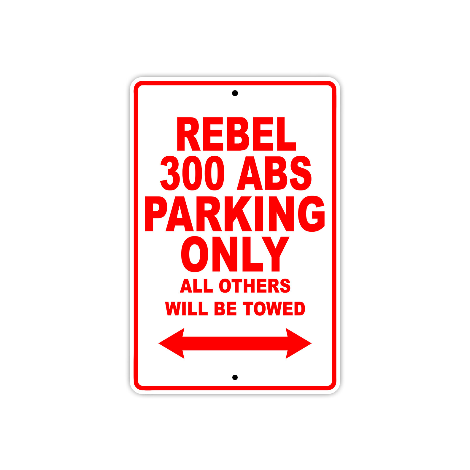 Rebel 300 ABS Parking Only Towed Motorcycle Bike Art Novelty Aluminum Metal Sign