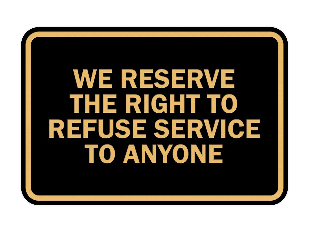 1 Pack Classic Framed We Reserve The Right To Refuse Service To Anyone Black