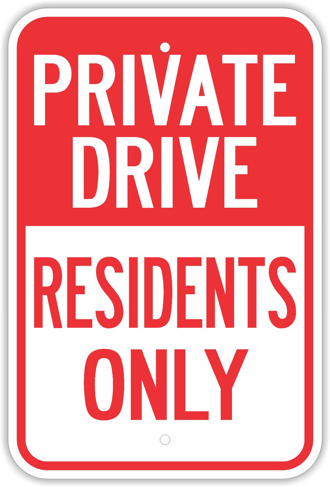 12″X18″ PRIVATE DRIVE RESIDENTS ONLY ALUMINUM SIGNS Heavy Duty Metal Road Closed