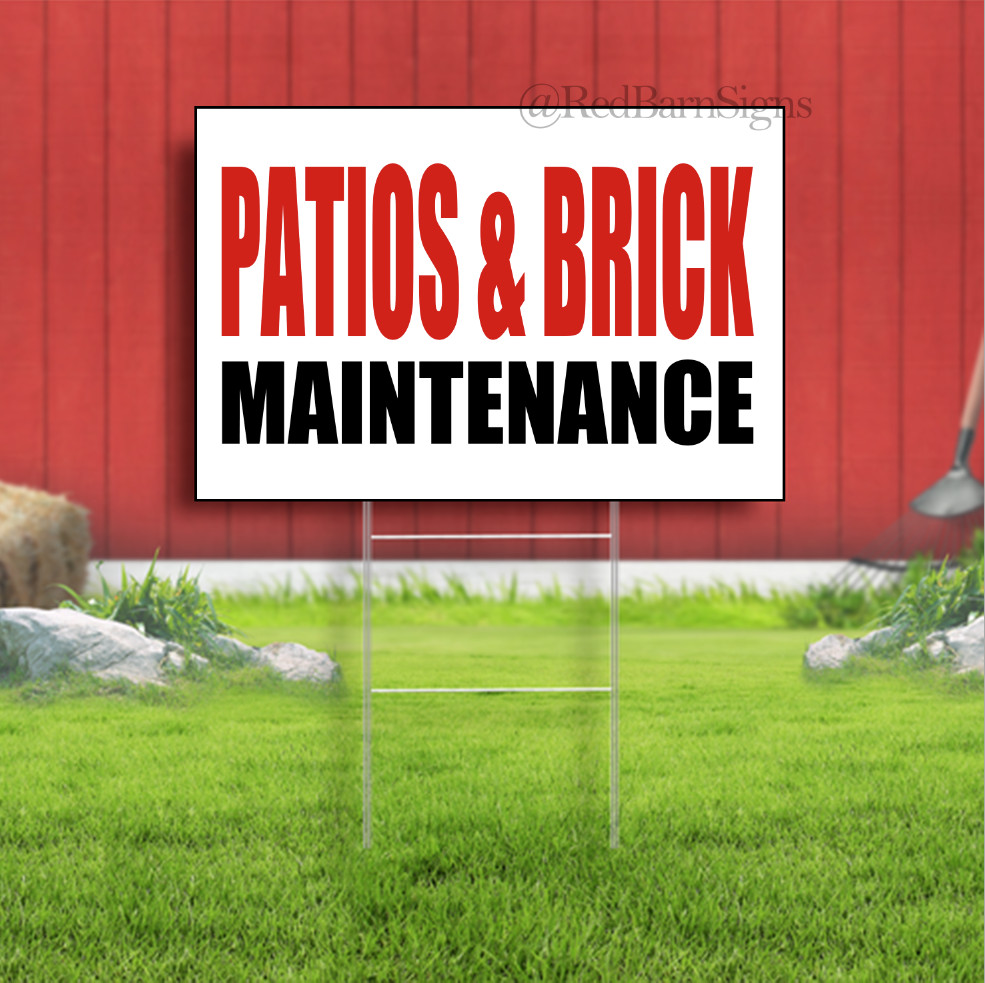 Patios & Brick Maintenance Indoor Outdoor Yard Sign with metal stakes