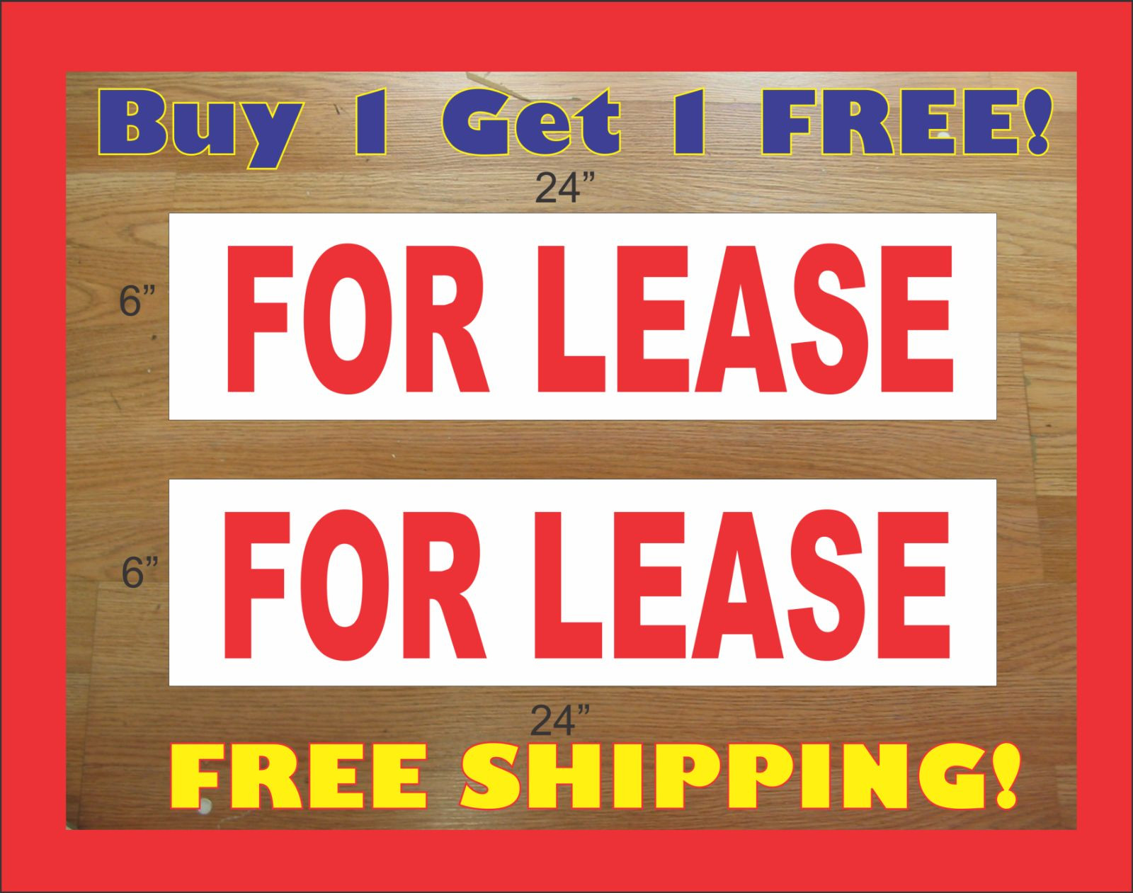 FOR LEASE 6″x24″ REAL ESTATE RIDER SIGNS Buy 1 Get 1 FREE 2 Sided Plastic