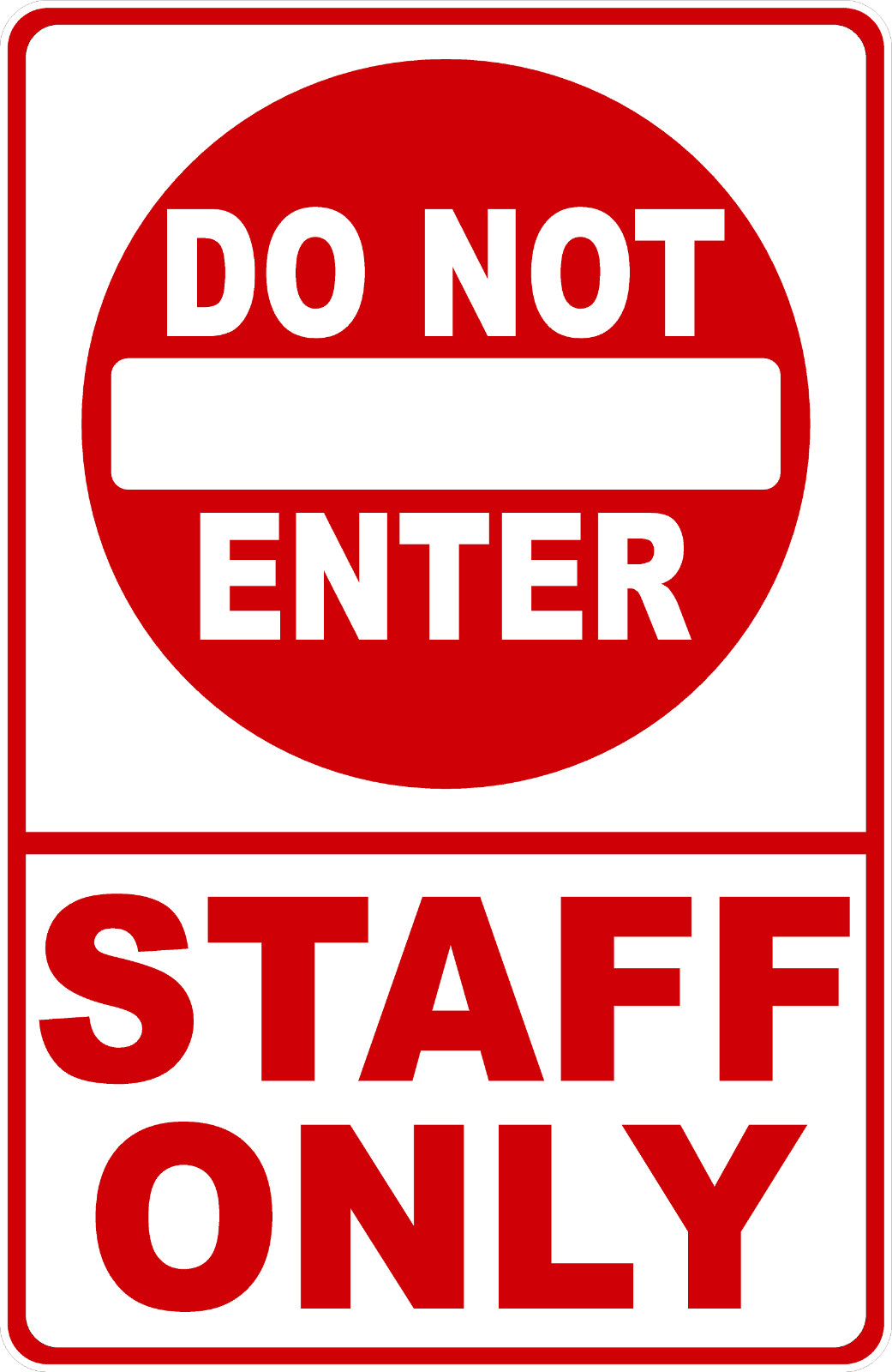Do Not Enter Staff Only Sign. Size Options. Employees Only No Entrance