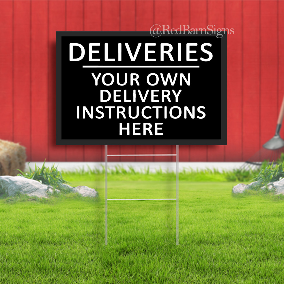DELIVERIES CUSTOM SIGN YOUR OWN WORDS Indoor Outdoor Yard Sign with metal stakes