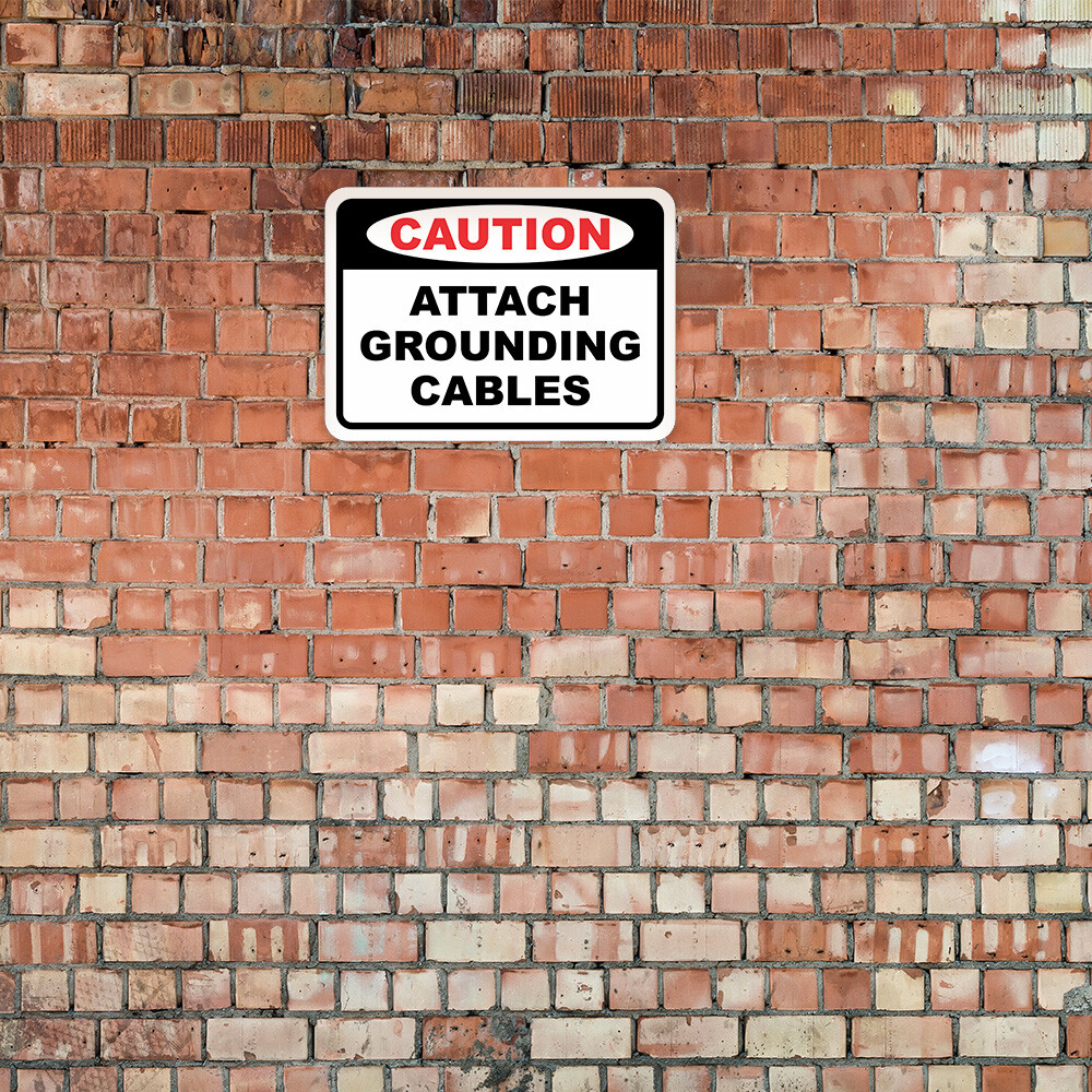 Classic Framed Plus Caution Attach Grounding Cables Door or Wall Sign