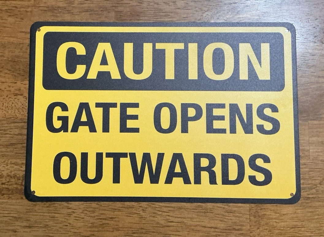 Classic Caution Gate Opens Outwards Sign Yellow Black 8″x12″ Rust/Sun Proof NEW