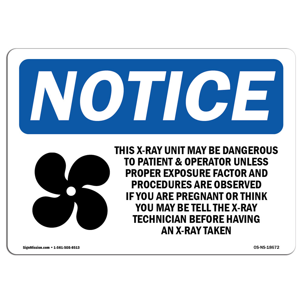This X-Ray Unit May Be Dangerous With Symbol OSHA Notice Sign Metal Plastic