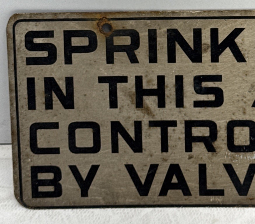 VINTAGE 2 SIDED SPRINKLERS IN THIS AREA CONTROLLED BY VALVE #2 SIGN 12” X6”