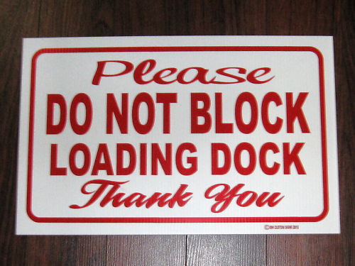 General Business Sign: Please Do Not Block Loading Dock
