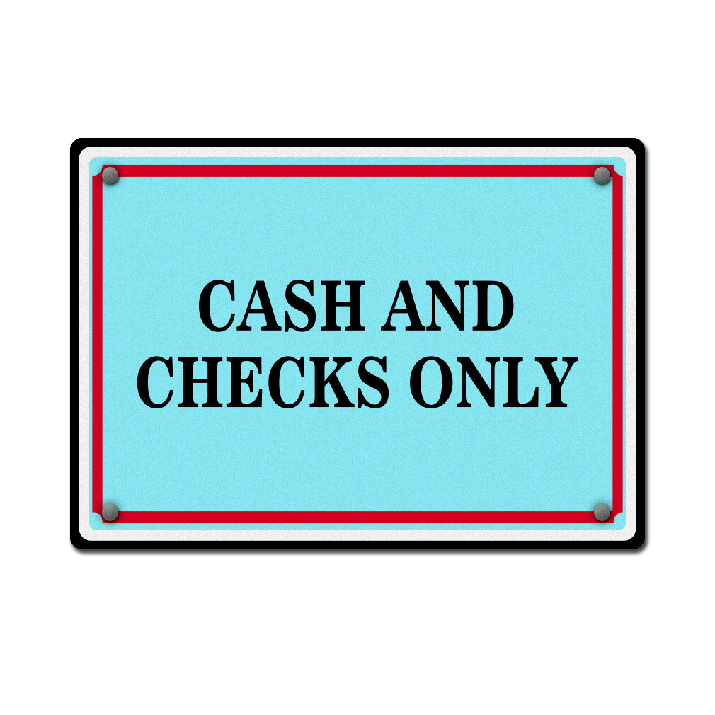 Aluminum Horizontal Metal Sign Cash and Checks Only Business Feature Department