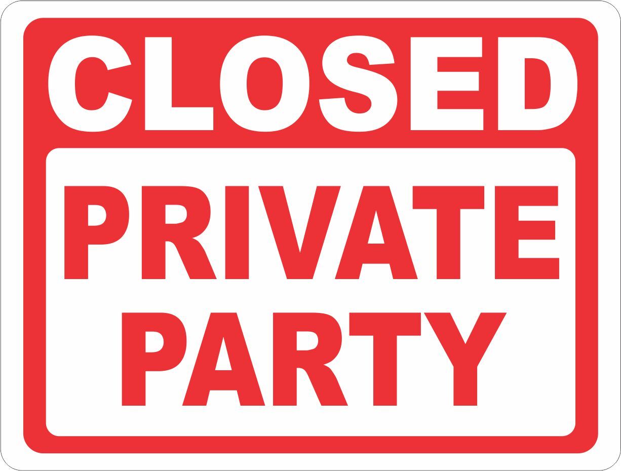 Closed Private Party Sign. Size Options