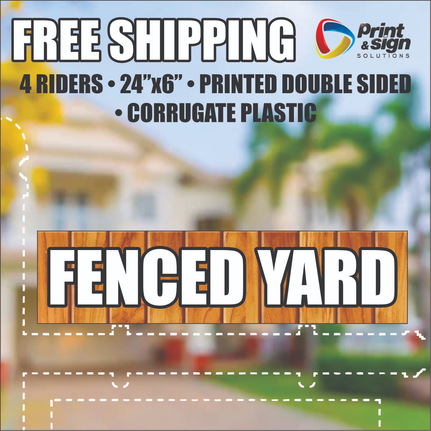 4PC FENCED YARD 6″x24″ REAL ESTATE RIDER SIGN 2 Sided HOMES PLASTIC REALTOR