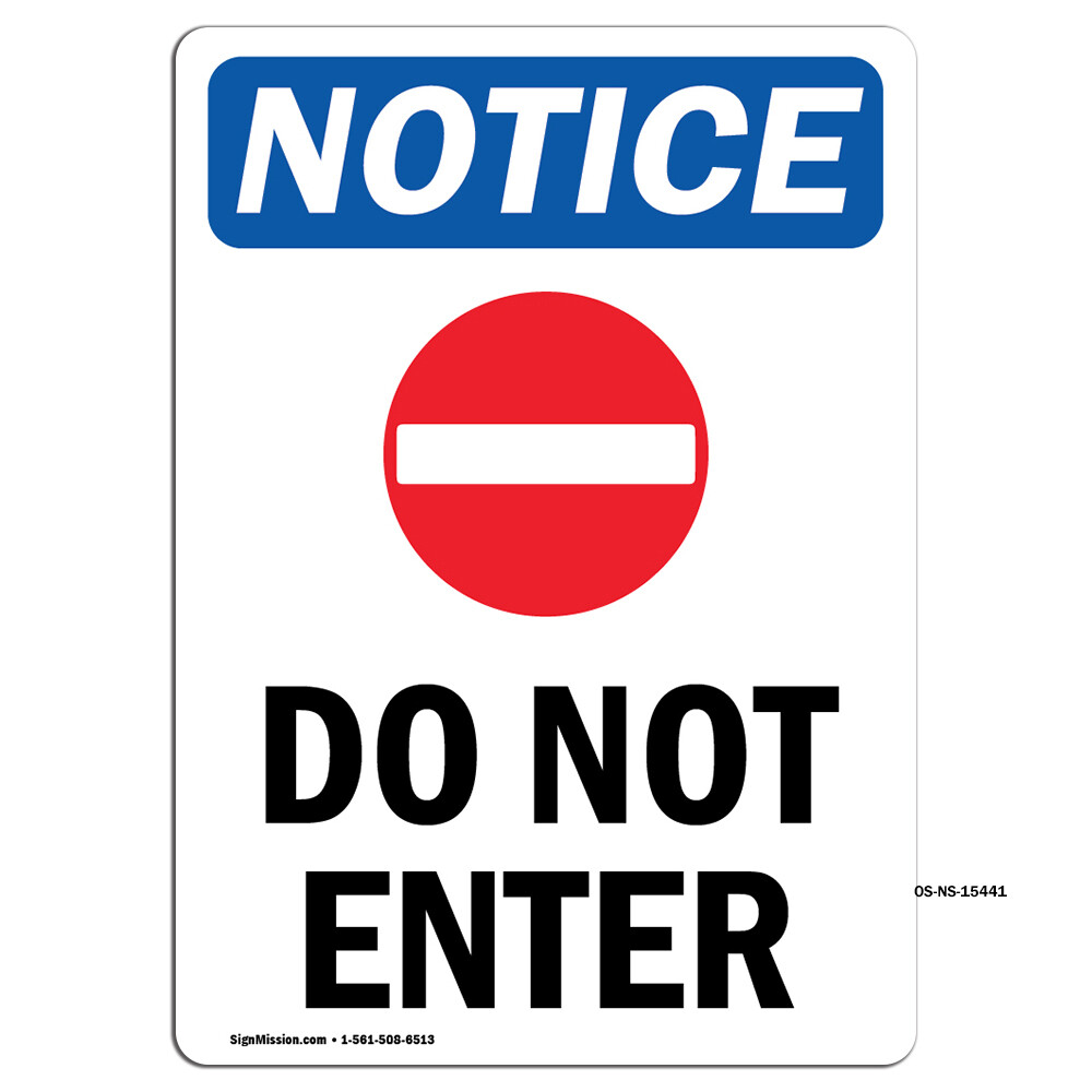 NOTICE Do Not Enter With Symbol OSHA Notice Sign Metal Plastic Decal