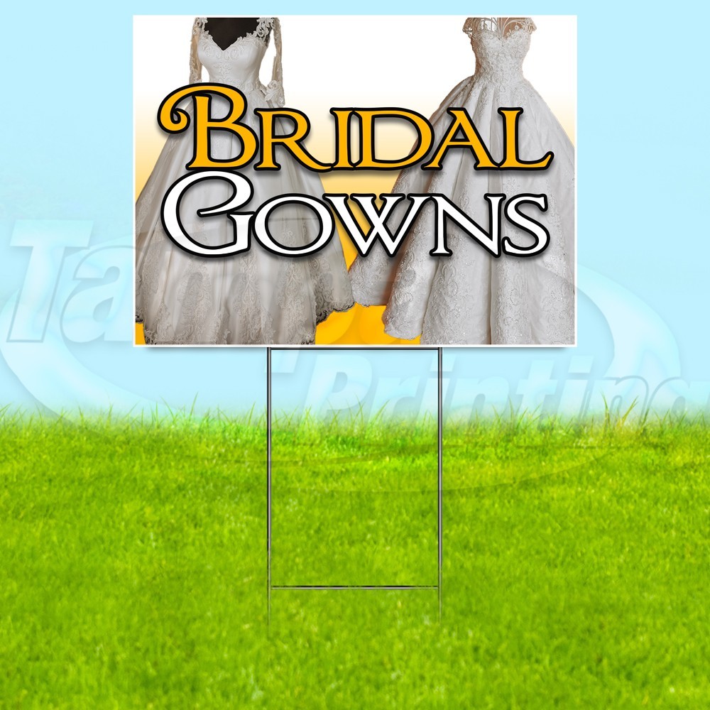BRIDAL GOWNS 18×24 Yard Sign Wedding Plastic Corrugated WITH STAKE USA YS08087