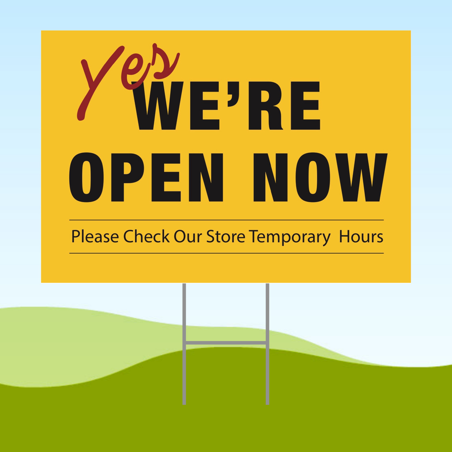 Yes, We’re Open Now 18×24 Yard Sign WITH STAKE Corrugated Plastic Bandit