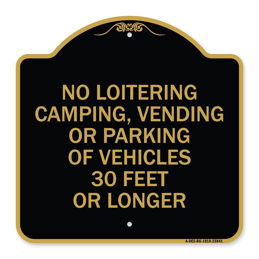 No Loitering Camping Vending or Parking of Vehicles 30 Feet or Longer