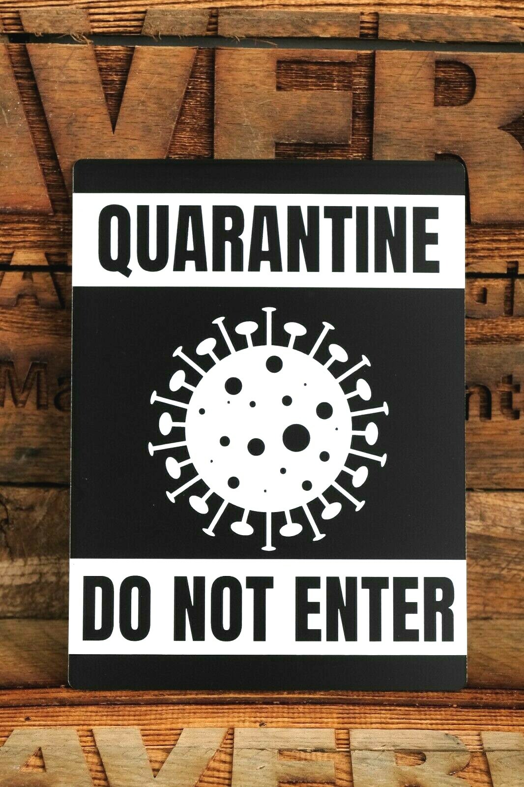 QUARANTINE SIGN – CORONA GRAPHIC Black/White, 6″x8″