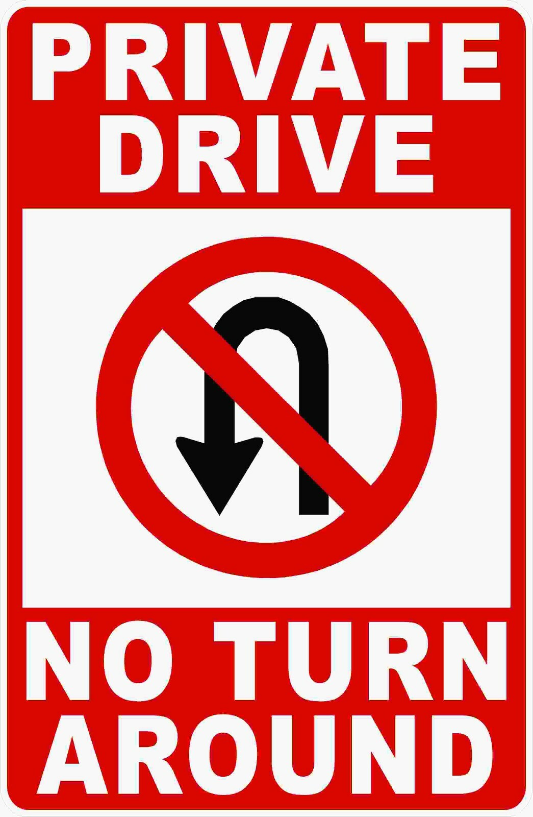 Private Drive No Turn Around Sign. Size Options. No U-Turns Turn-Arounds.