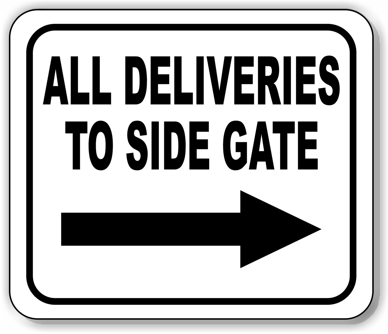 ALL DELIVERIES TO SIDE GATE RIGHT classic Aluminum Composite Sign