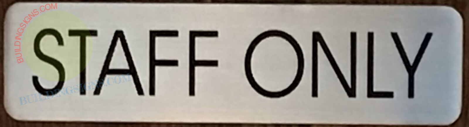 STAFF ONLY SIGN (2 X 7.75 BRUSH SILVER, ALUMINUM) -REF24-1027