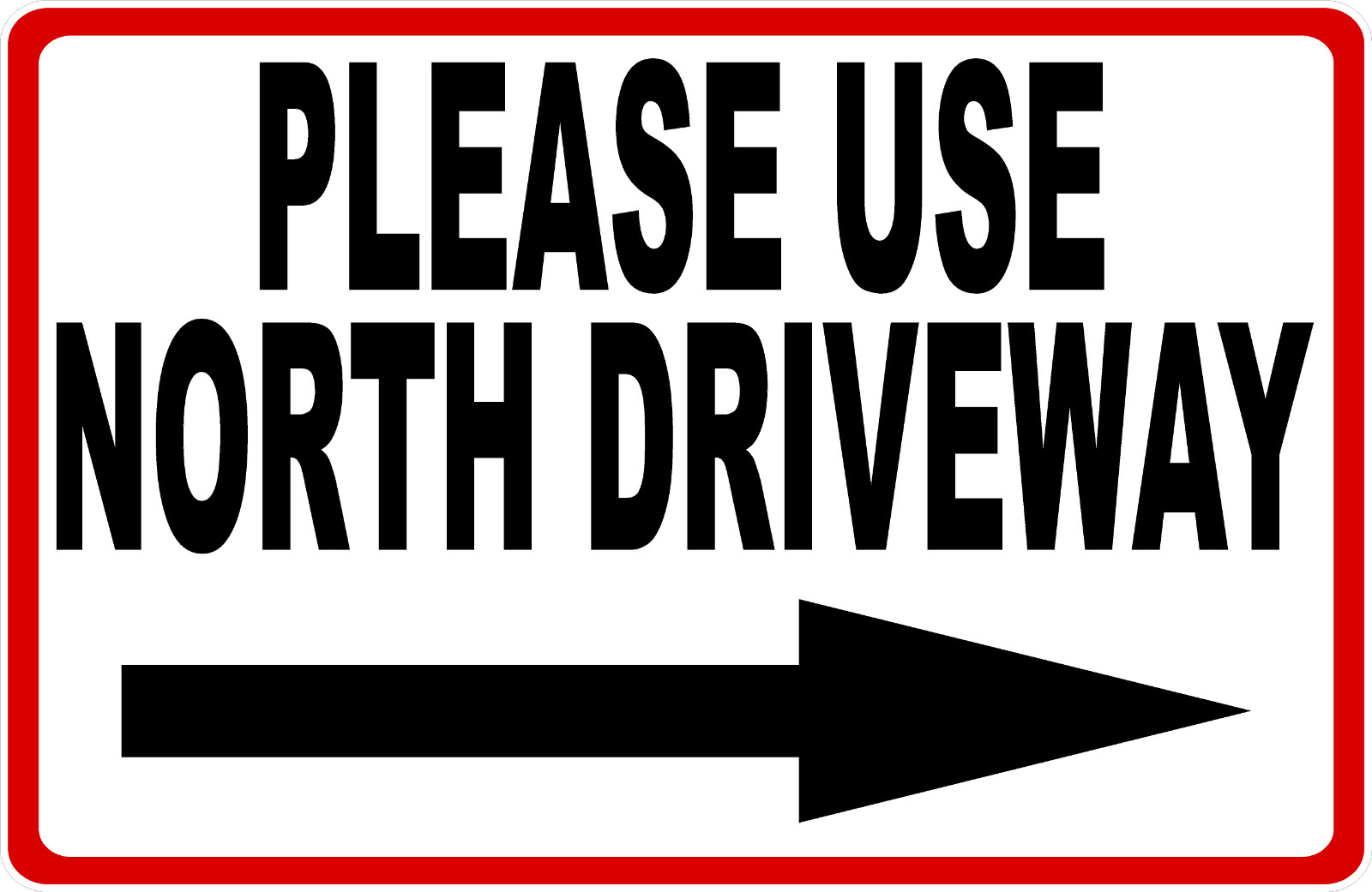 Please Use Driveway Sign. Size Options. w/ Arrow & Compass Direction.