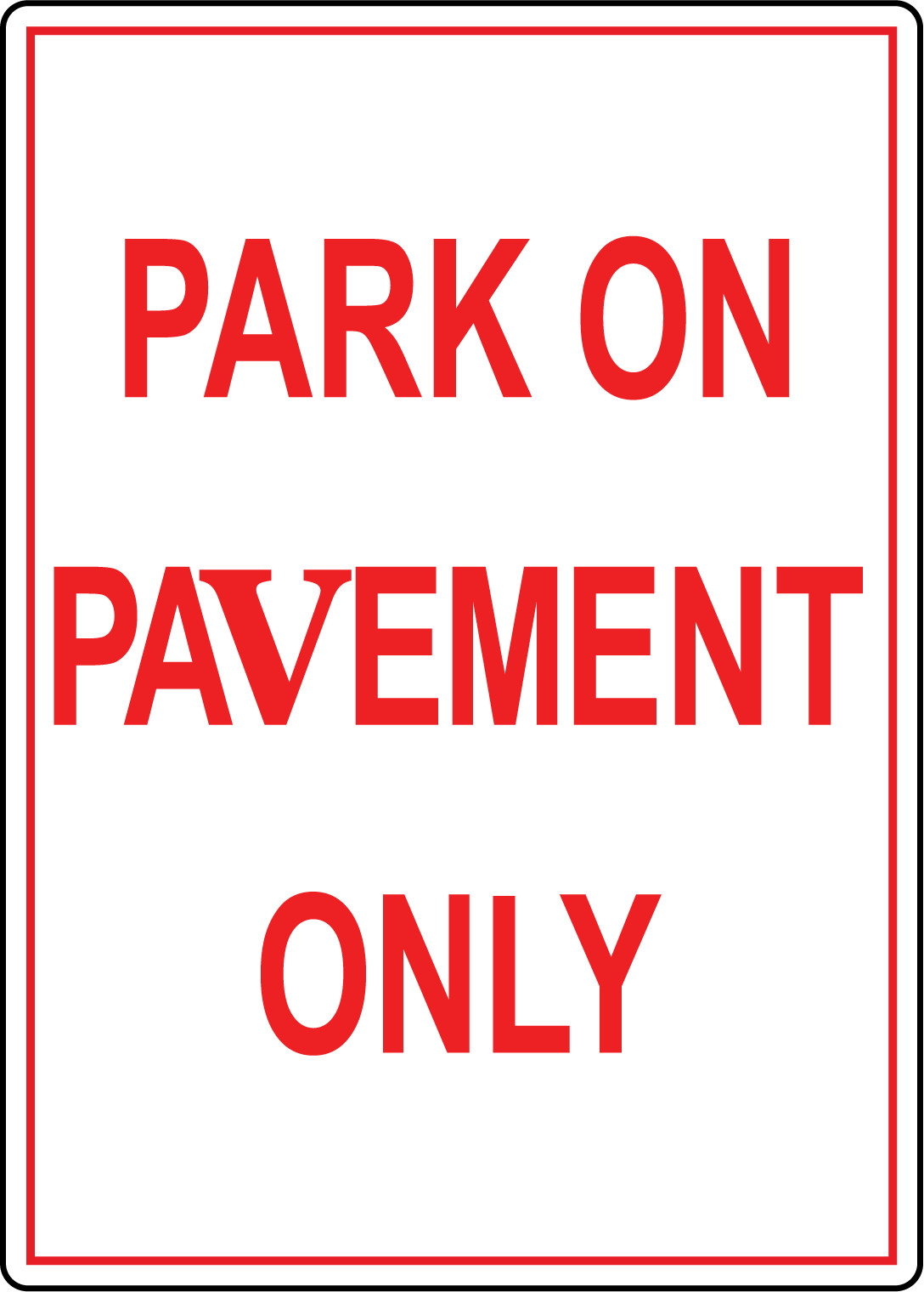 PARK ON PAVEMENT ONLY | Adhesive Vinyl Sign Decal