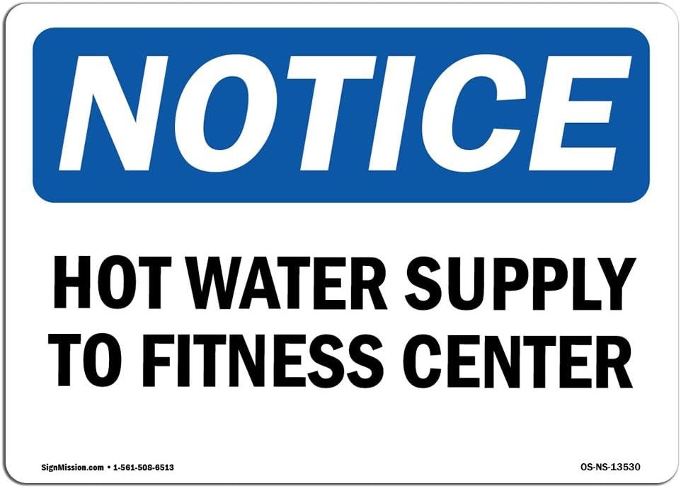 OSHA Notice Signs Hot Water Supply to Fitness Center Vinyl Label Decal Protect