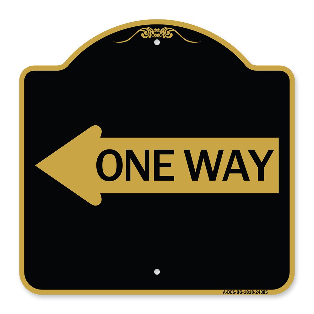 Designer Series – One Way (With Left Arrow) Heavy Gauge Aluminum