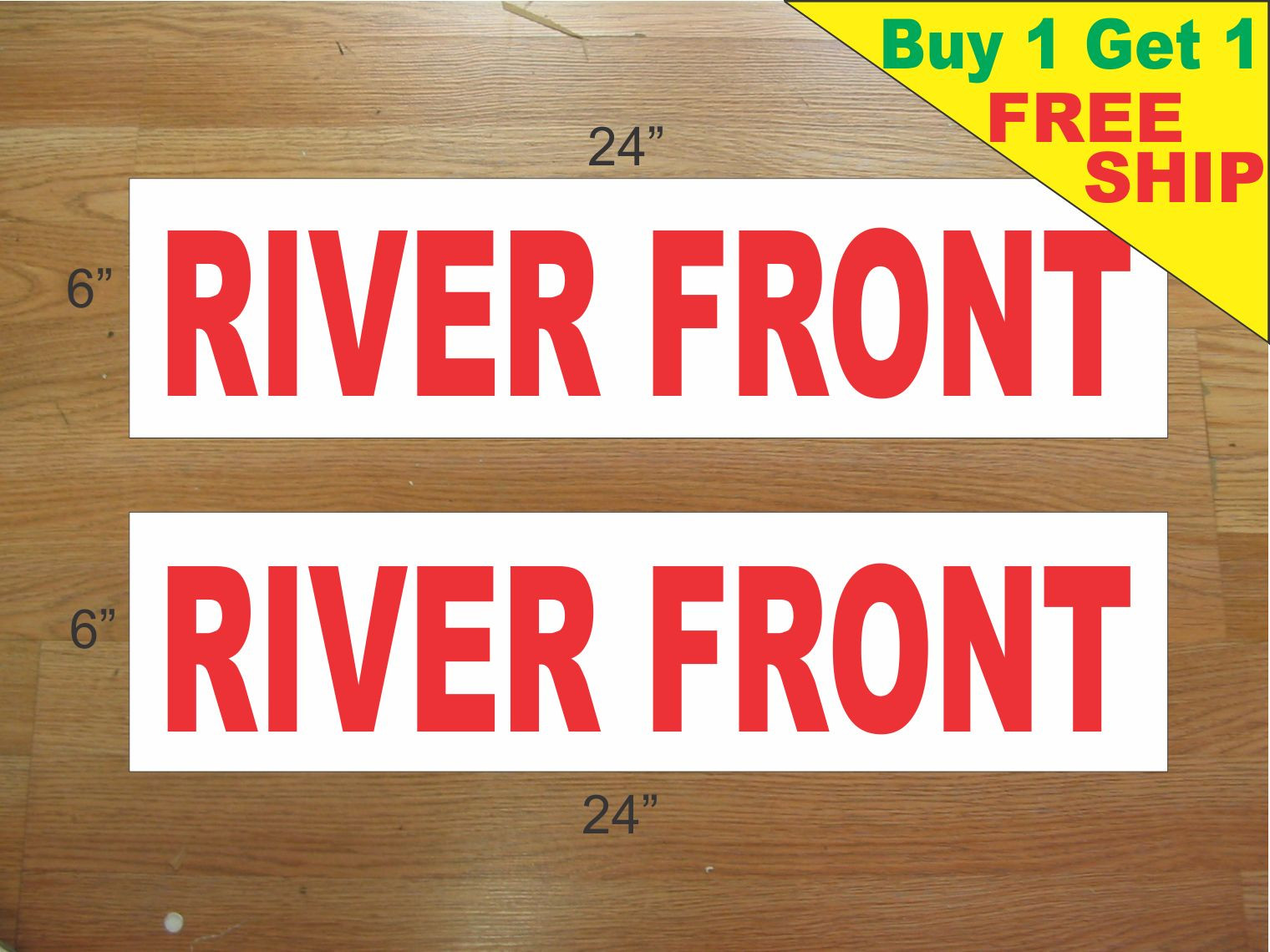 RIVER FRONT 6″x24″ REAL ESTATE RIDER SIGNS Buy 1 Get 1 FREE 2 Sided Plastic