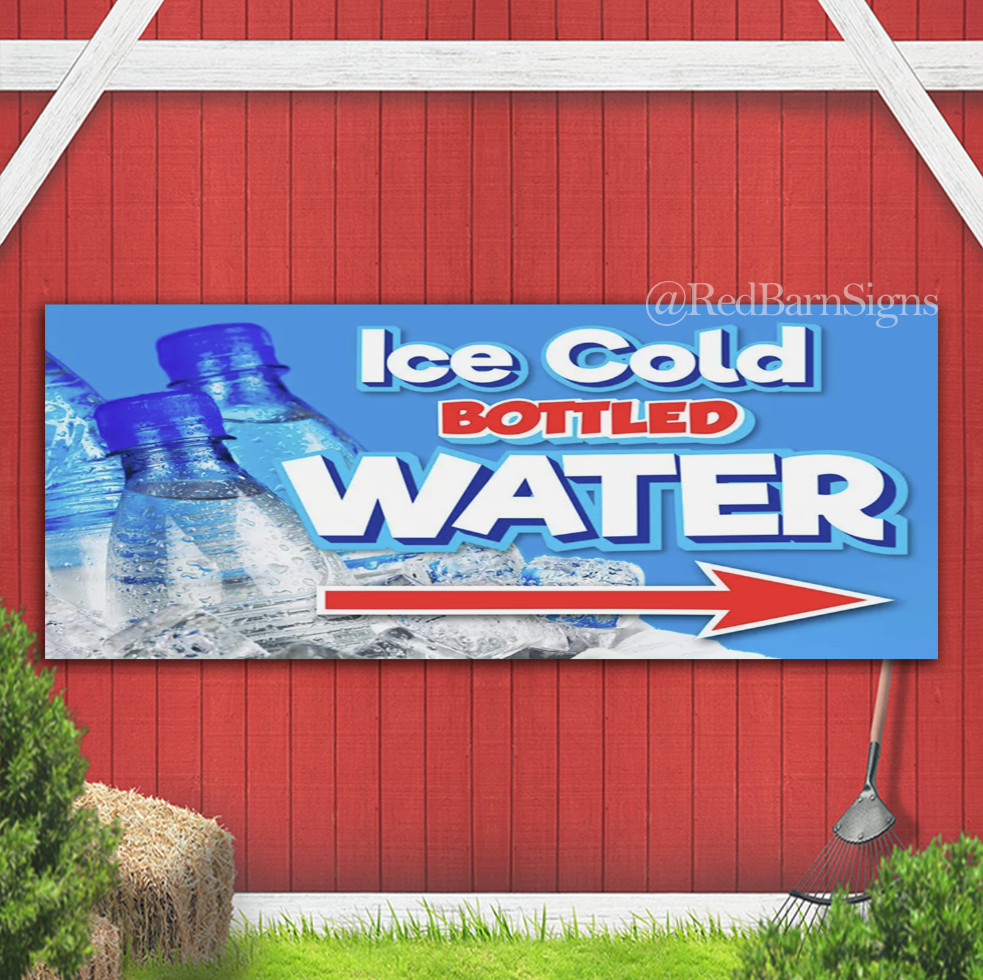 Ice Cold Bottled Water indoor outdoor banner sign
