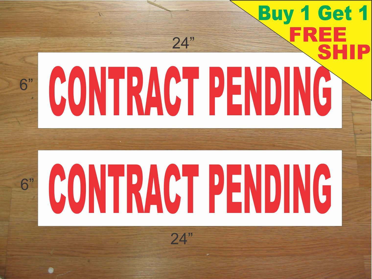 CONTRACT PENDING 6″x24″ REAL ESTATE RIDER SIGNS Buy 1 Get 1 FREE 2 Sided Plastic