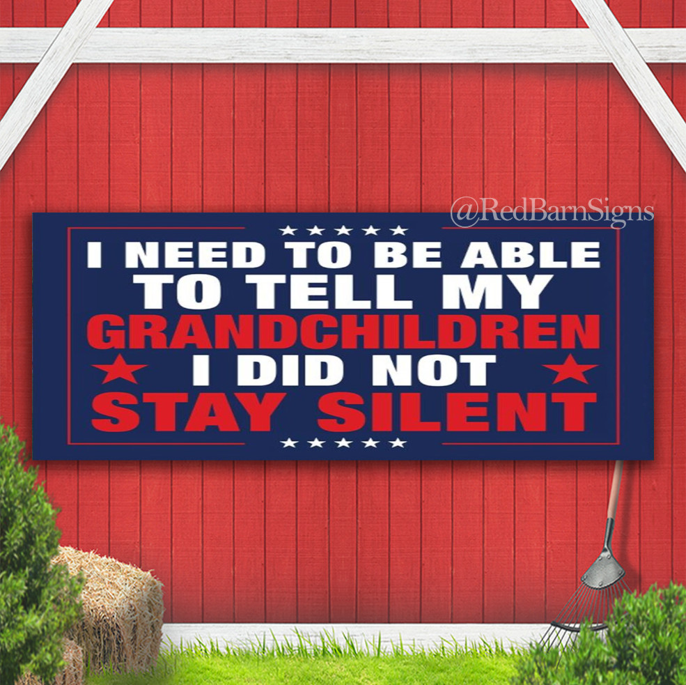 I Did Not Stay Silent Resist Protest Indoor Outdoor Banner Sign with grommets
