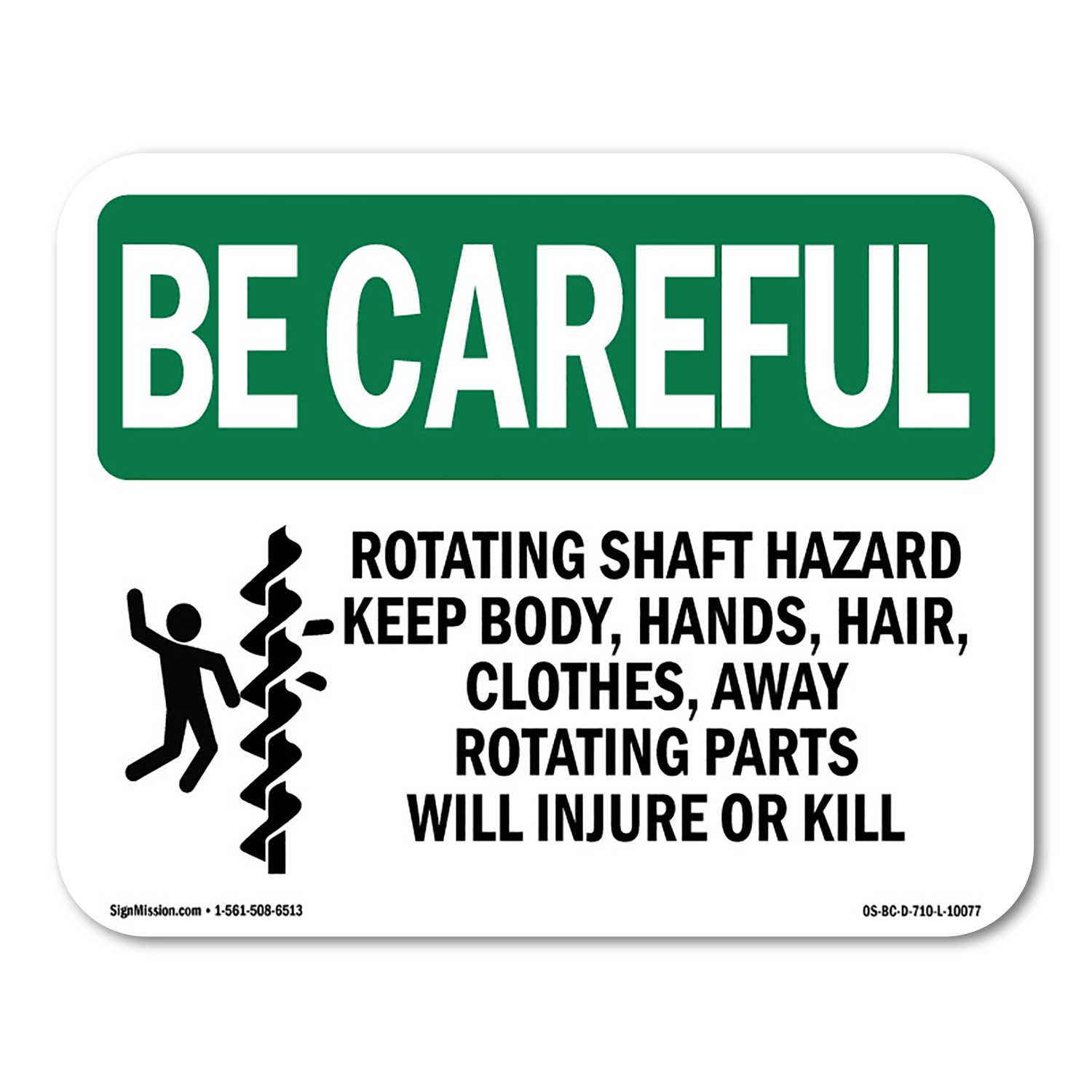 Rotating Shaft Hazard Keep Body OSHA Be Careful Sign Metal Plastic Decal
