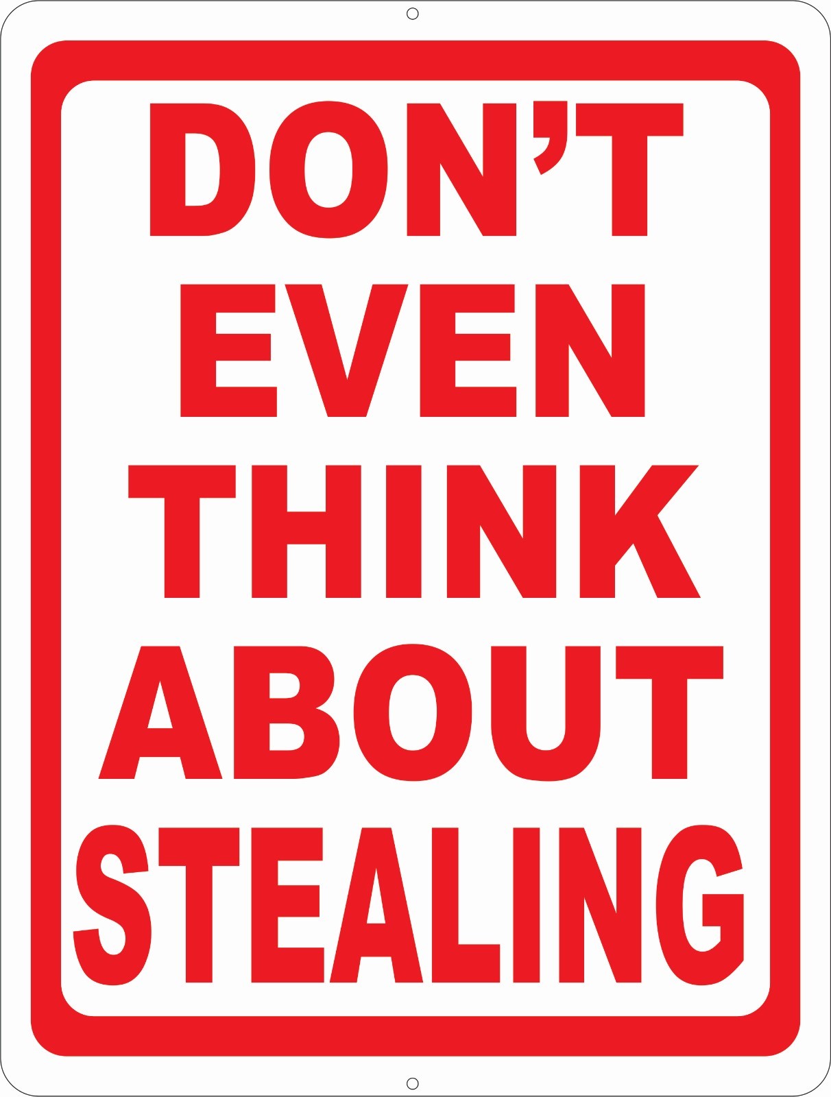 Don’t Even Think About Stealing Sign. Size Options. Theft Prevention Loss Store