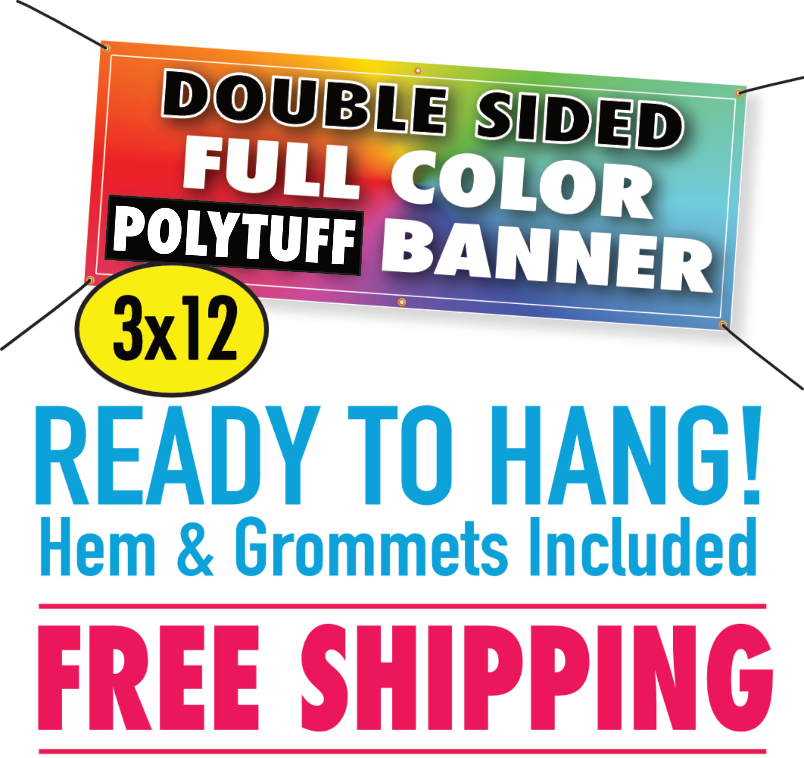 3′ x 12′ Custom Full Color PolyTuff Banner Double Sided – FREE SHIPPING