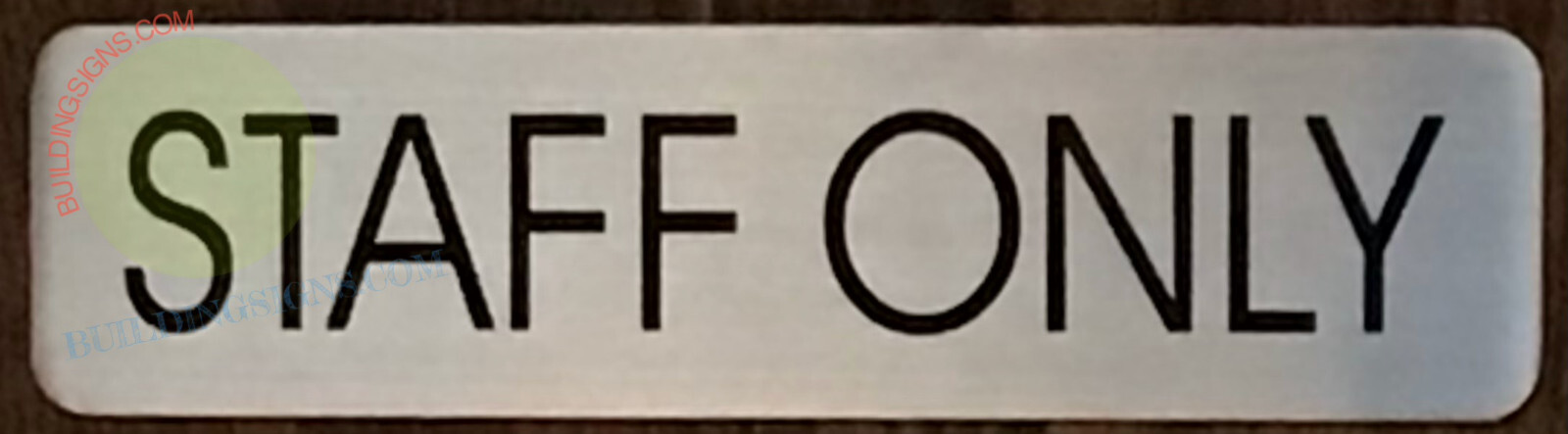 STAFF ONLY SIGN (2 X 7.75 BRUSH SILVER, ALUMINUM) -REF24-1027