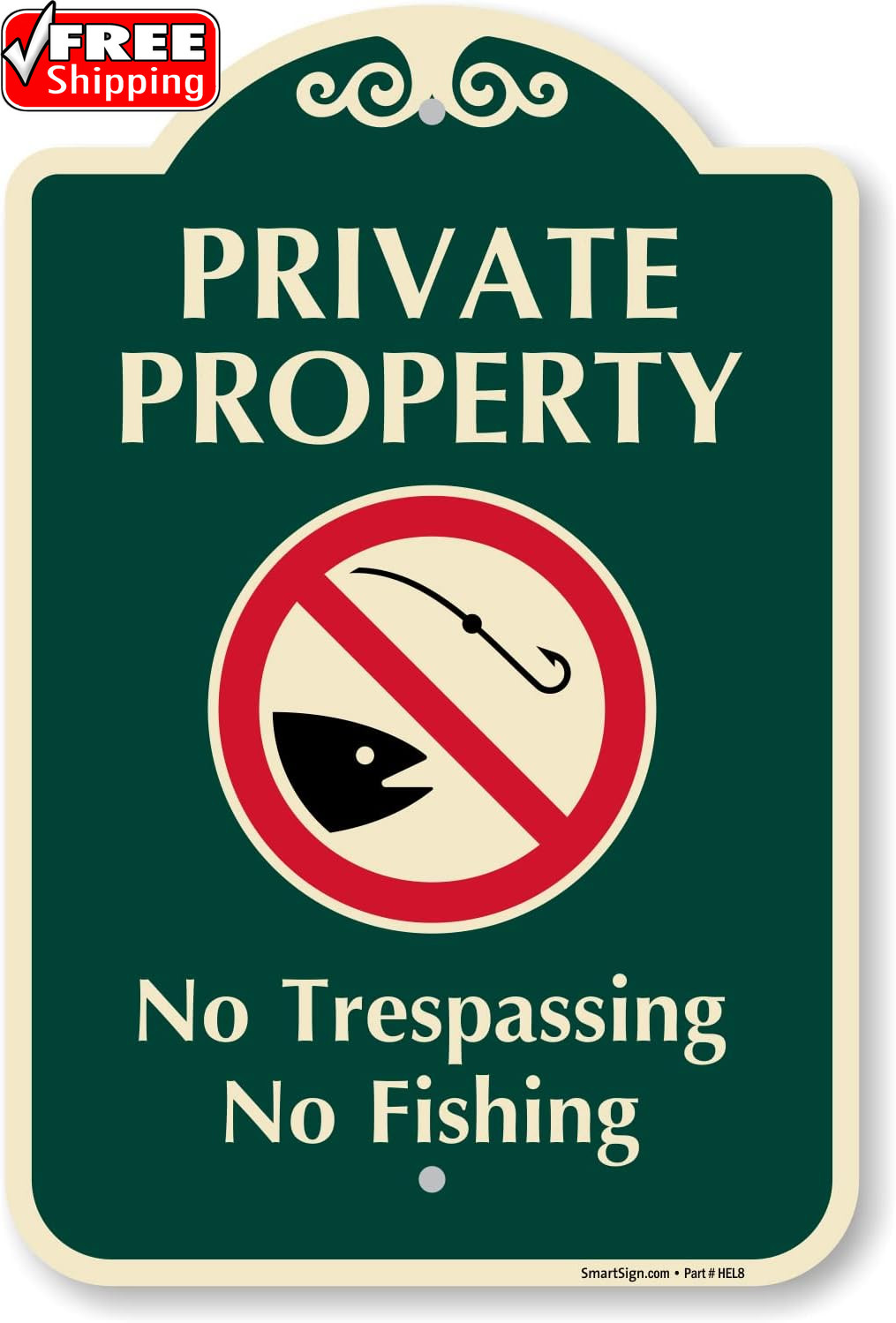 Designer “Private Property – No Trespassing, Fishing” Sign, 12″ X 18″, 120 Mil A