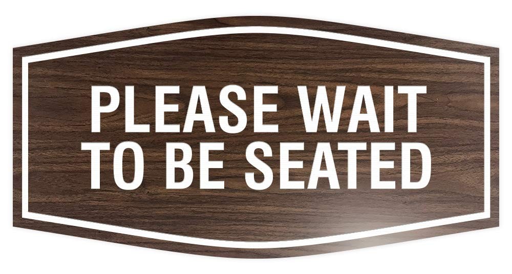 Please Wait to Be Seated Sign Large Fancy Script on Walnut Wood Hostess