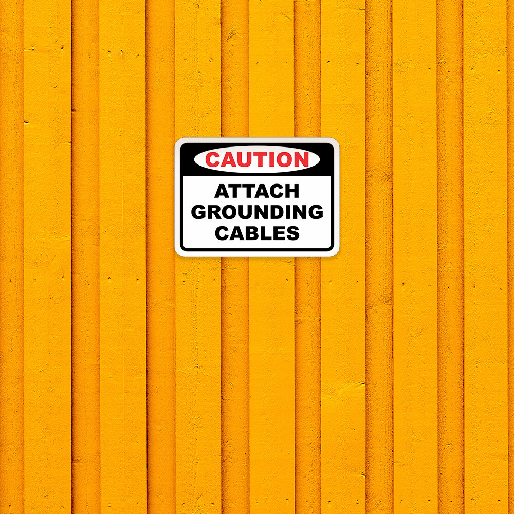 Classic Framed Plus Caution Attach Grounding Cables Door or Wall Sign